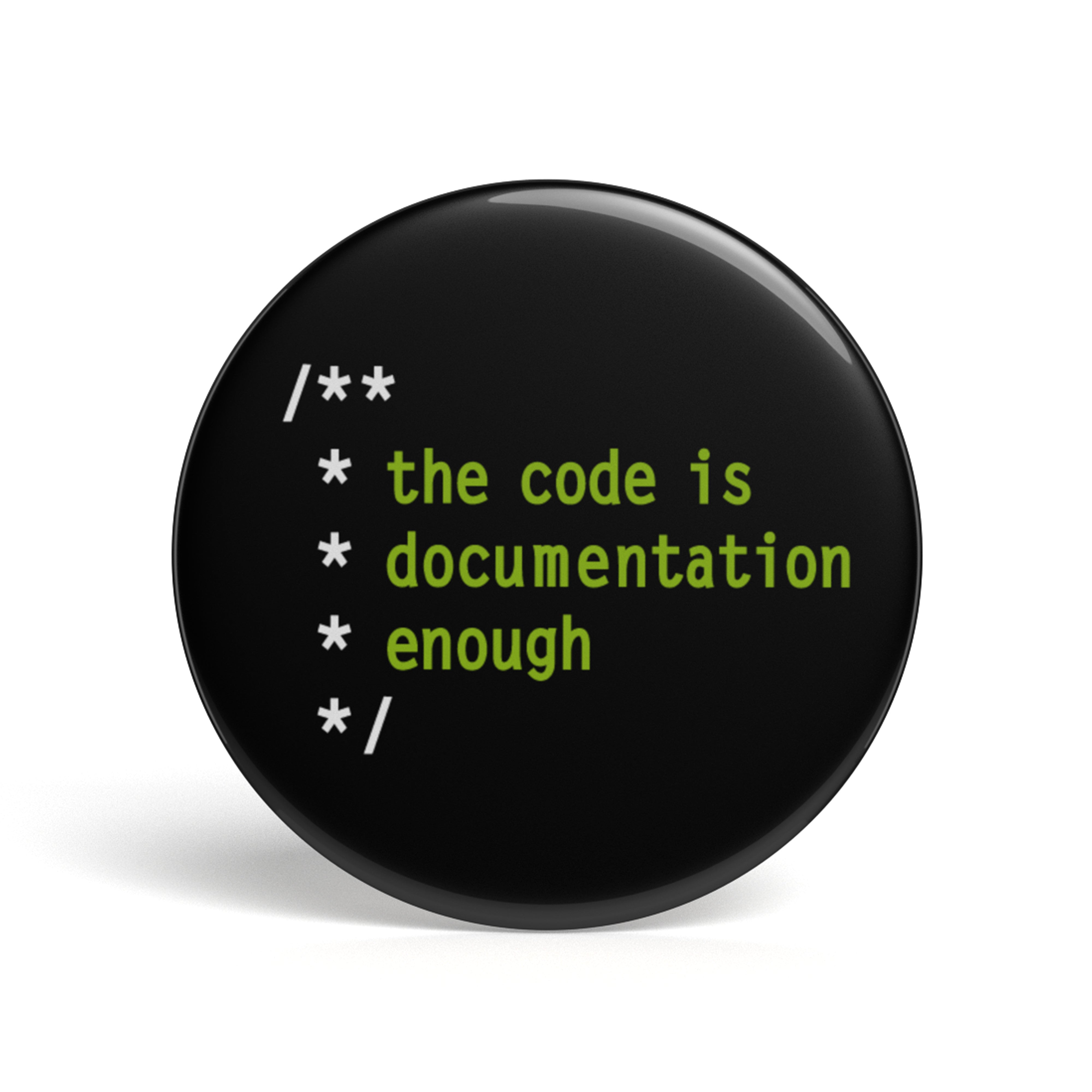 Geek Button The Code Is Documentation Enough , 1 Button