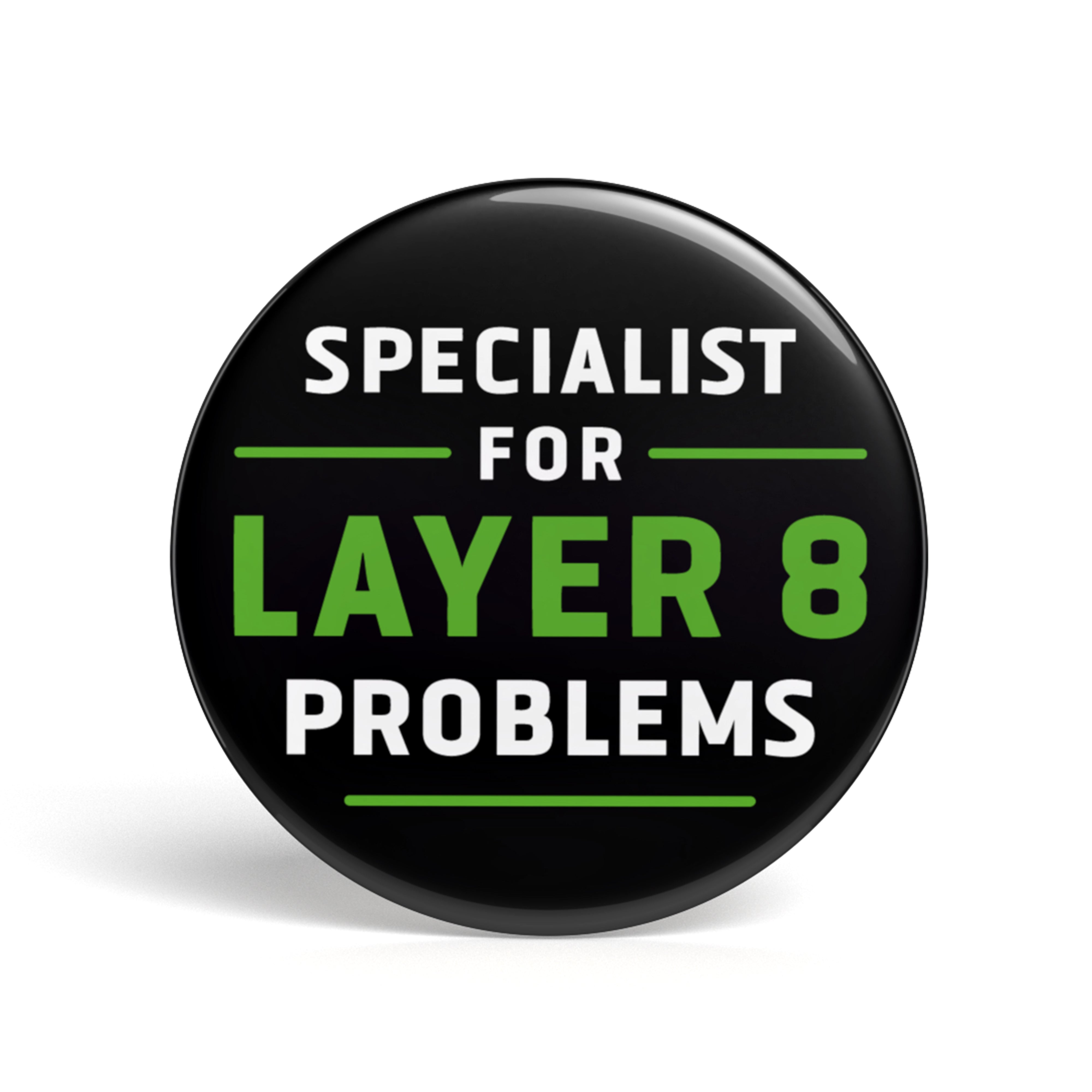 Geek Button Specialist for Layer 8 Problems : 1 Button