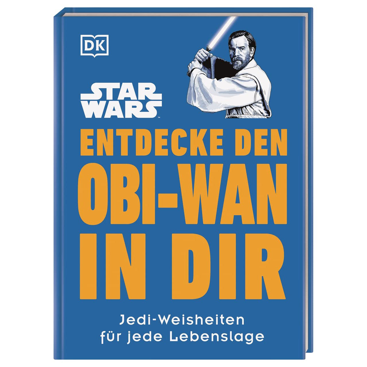 Star Wars Entdecke den Obi Wan in dir Jedi Weisheiten für jede Lebenslage